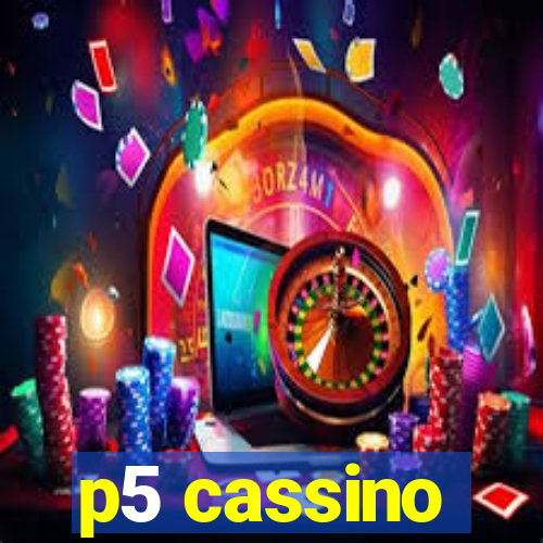 p5 cassino